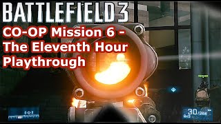 Battlefield 3 PS3 COOP Mission 6  The Eleventh Hour Playthrough [upl. by Rubie783]