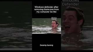 Windows defender after removing Gameexe from my computer be like [upl. by Av]