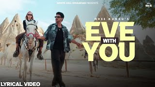 NdeeKundu Eve With You Lyrical EP  Day One  Latest Haryanvi Songs 2023  Haryanvi Romantic Song [upl. by Follmer]