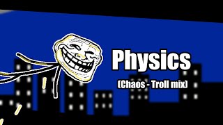 FNF  Physics Chaos Troll mix [upl. by Cristy]