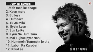 Papon Best Top 12 Songs  Papon Playlist  Bollywood Hits Songs 2022 Hindi Bollywood Romantic Songs [upl. by Eicyal83]