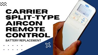 CARRIER SPLITTYPE AIRCON REMOTE CONTROL BATTERY REPLACEMENT [upl. by Vasta49]