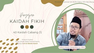 8 40 Kaidah Cabang 1  Kitab alSullam karya Ustadz Abdul Hamid Hakim [upl. by Buell]