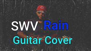 SWVRain Guitar Cover [upl. by Onirefes]