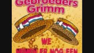 Gebroeders Grimm  We Nemen Er Nog Een [upl. by Nossah]