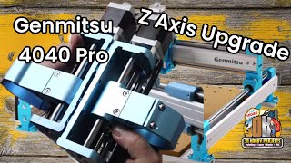 Genmitsu 4040 Pro Z Axis Upgrade [upl. by Sada]