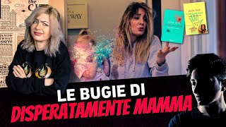 LE BUGIE DI DISPERATAMENTE MAMMA [upl. by Atinaej870]