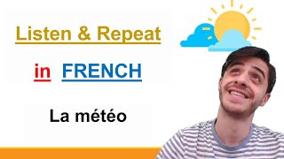 La météo en français ECOUTE amp REPETE [upl. by Lahsram77]