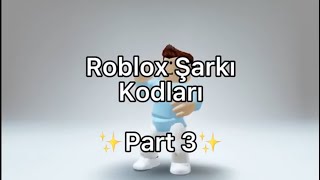 Roblox Şarkı Kodları ✨Part 3✨ [upl. by Arytahs]