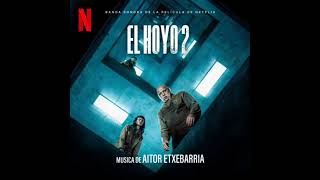 EL HOYO 2 Soundtrack  Music By Aitor Etxebarria  A Netflix Original Film Score [upl. by Ayerdna558]