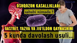 Oshqozon yara kasalligi yazva gastrit sabablari davolash yollari oldini olish yollari [upl. by Oahc762]