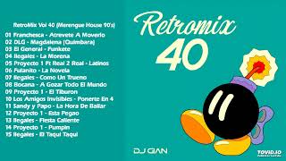 RetroMix Vol 40 Merengue House 90s  DJ GIAN [upl. by Aihsirt356]