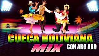 CUECAS BOLIVIANAS MIX CON ARO ARO PARA TUS FIESTAS  Dj Beto  contacto 549 1125569260 [upl. by Aruasor]