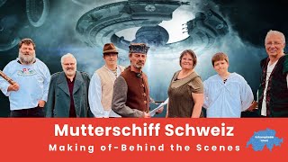 Mutterschiff Schweiz 🇨🇭  Making of  Behind the Scenes [upl. by Reinhart]