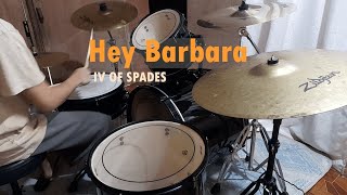 Hey Barbara  Iv of Spades Drum cover [upl. by Rafa570]