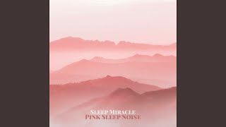 Pink Sleep Noise [upl. by Jonas789]