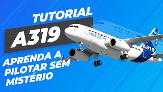 Tutorial Voo Completo para o A319 da TOLISS [upl. by Einittirb949]