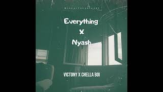 Victony x Chella Boi  EveryThing x Nyash Remix [upl. by Greenburg157]