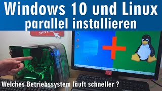 Windows 10 und Linux parallel installieren ⭐ Was läuft schneller ⭐ Dual Boot [upl. by Ggerk549]