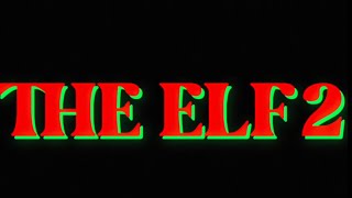 THE ELF 2  OFFICIAL TRAILER [upl. by Kamillah]