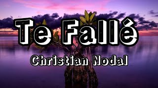 Te Fallé  Christian Nodal letralyric [upl. by Hadwin700]