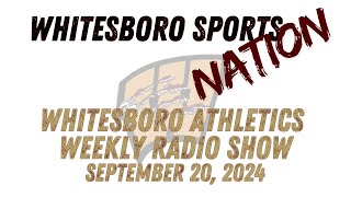 Whitesboro Sports Nation Weekly Radio Show September 20 2024 [upl. by Lleira]