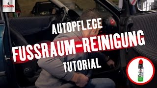 Autopflege Tutorial FußraumReinigung [upl. by Gertrude]