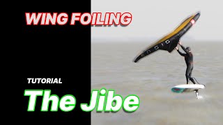 How to Jibe  Wing Foil Tutorial [upl. by Ylrebmek]