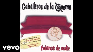 Los Caballeros de la Quema  No Me Despaches Así Official Audio [upl. by Eenerb]