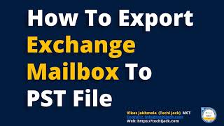 How to Export Exchange Mailbox To PST File  Techi Jack [upl. by Susan]