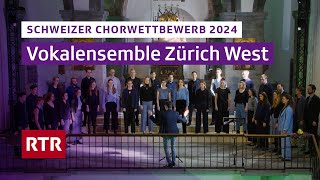 Schweizer Chorwettbewerb 2024 Chur I Vokalensemble Zürich West I RTR Musica [upl. by Virge]