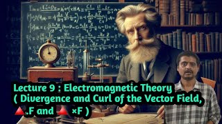 Divergence and Curl of the Vector Field  Electromagnetic Theory  what is Curl and Divergence 😊 [upl. by Diarmuid]