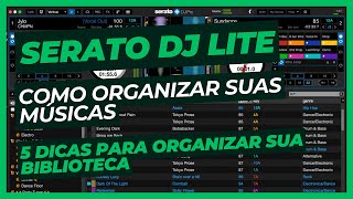 Serato DJ Lite  5 Dicas para organizar suas músicas [upl. by Atalaya535]