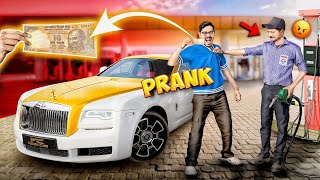 ₹10 Petrol in Rolls Royce Prank  7 करोड़ की गाड़ी में 10 रूपये का पेट्रोल😂  Funniest Reaction [upl. by Godfry]