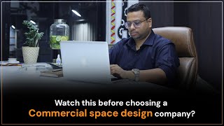 Watch this before choosing a commercial space design company Indias Best Interior Fit Out Company [upl. by Selena]