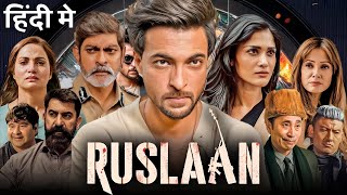 Ruslaan 2024 Bollywood Hindi 4K MovieAAYUSH SHARMA [upl. by Amalie824]