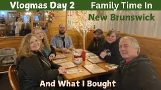 Vlogmas Day 2  Family Time in New Brunswick  What I Bought [upl. by Chalmer260]