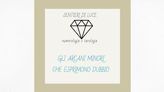 GLI ARCANI MINORI CHE ESPRIMONO DUBBIO [upl. by Linnell]