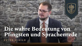 Die wahre Bedeutung von Pfingsten und Sprachenrede  Peter Schild [upl. by Ramsdell]