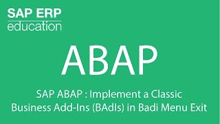 SAP ABAP  Implement a Classic Business AddIns BAdIs in Badi Menu Exit [upl. by Naujad]