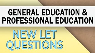 Gen Ed and Prof Ed  NEW LET QUESTIONS [upl. by Enilarac]