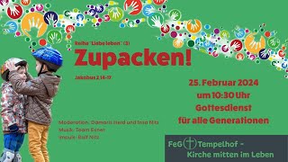 FamilienGottesdienst am 25022024 quotZupackenquot [upl. by Enawtna980]