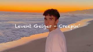 Levent Geiger Creepin 1 Hour [upl. by Calypso]