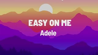 Adele  Easy On Me Official Lyric Video [upl. by Wolfgang635]