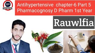 Antihypertensive drug Rauwolfia Pharmacognosy chapter6 Part 5 Rauwolfia serpentina Hindi Notes [upl. by Breh]