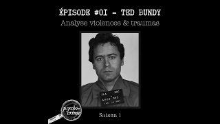 PsychoCrime Podcast  Épisode 01  Ted Bundy  Analyse des violences et traumatismes 12 [upl. by Jun]