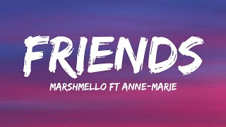 Marshmello amp AnneMarie  FRIENDS Lyrics [upl. by Lucy]