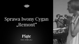 Sprawa Iwony Cygan Część 2  „Remont”  5NZ 114 [upl. by Ogaitnas]