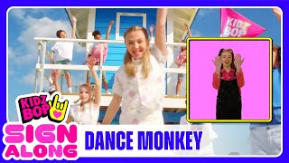 KIDZ BOP Kids  Dance Monkey BSL Sign Along in PIP [upl. by Anirdna]