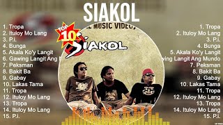 Siakol 2024  Siakol Full Album  Siakol OPM Full Album 2024 [upl. by Adnirod]